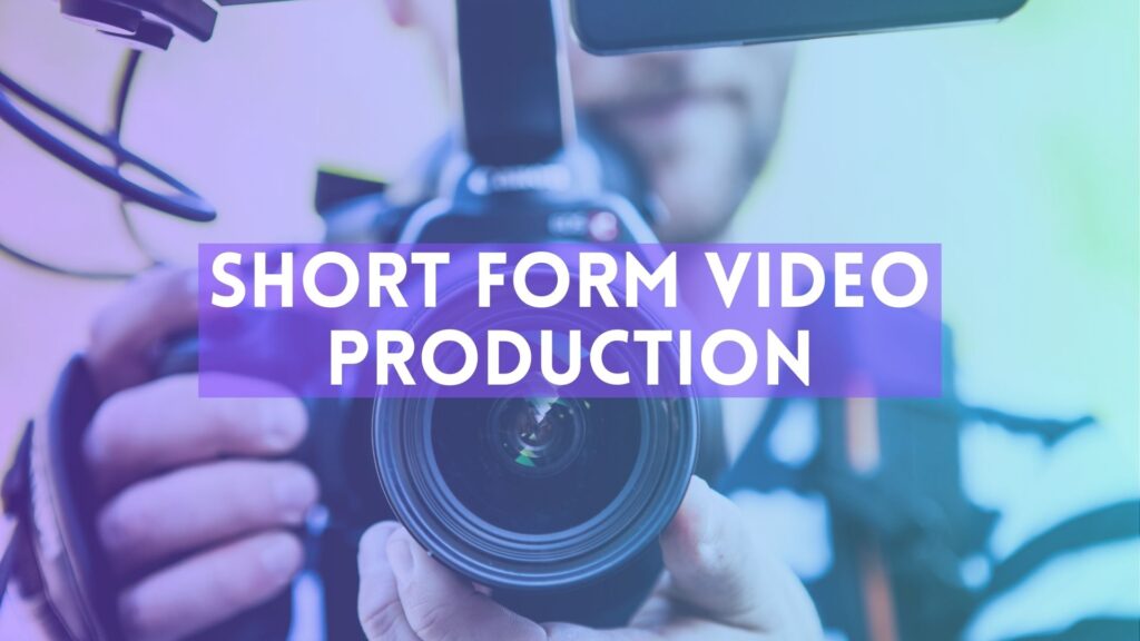 DIY Short Form Video Content Production: A How-To Guide - Motion Pop Media