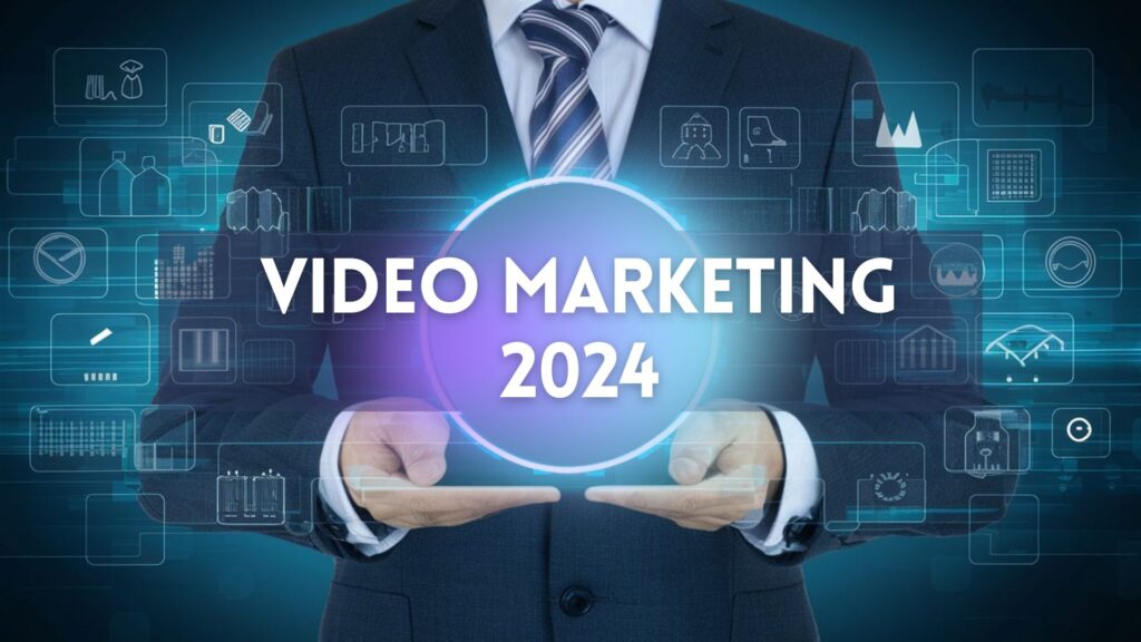 Video Marketing Strategy 2024